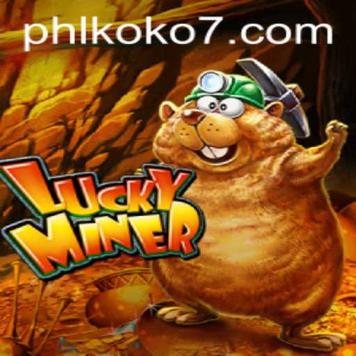 The Fascinating World of LuckyMiner: Discover the Exciting Game Mechanics and Rules with KOKO7